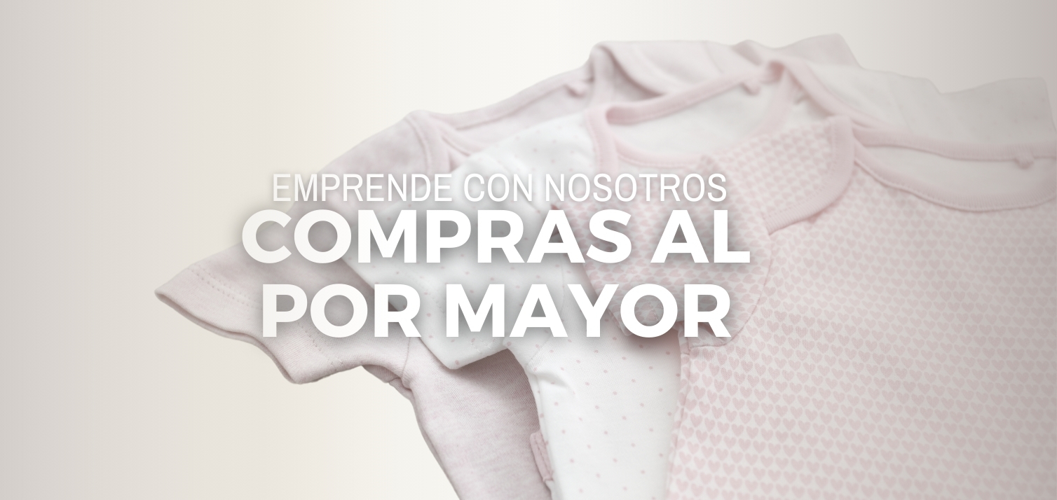 Trabaja con nosotros CHICOMR ROPA DE BEBE AL POR MAYOR